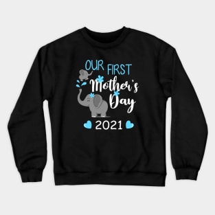 Our first Mother's Day 2021 Shirt 1St Mother's Day Mom and Baby Matching Crewneck Sweatshirt